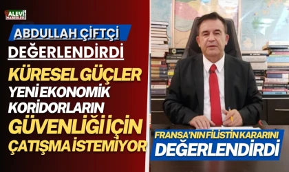 Abdullah Çiftçi,Fransa'nın Filistin kararını değerlendirdi