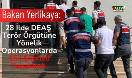 Bakan Yerlikaya: Son 2 haftada 153 şüpheli yakalandı