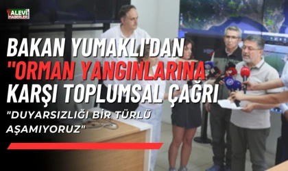 Bakan Yumaklı'dan orman yangınlarına karşı çağrı