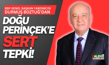 Durmuş Boztuğ'dan Perinçek'e cevap: BBP Alevi vatandaşları kurtardı