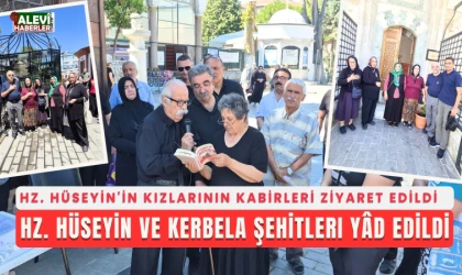 Hz. Hüseyin'in kızlarının kabirleri ziyaret edildi