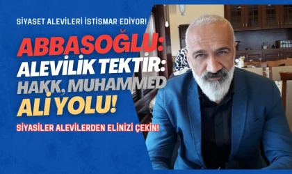 İsmet Abbasoğlu: Siyasi Alevilik bir umut mu, bir facia mı?