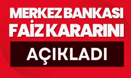 Merkez Bankası faiz kararını açıkladı