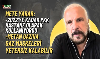 Mete Yarar'dan metan gazı nedeniyle şehit olan askerlerimiz için açıklama