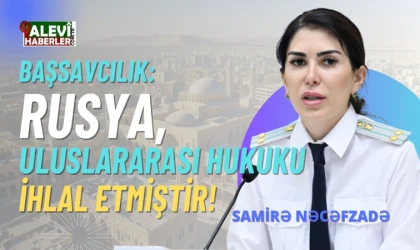 Nəcəfzadə: Rusya, uluslararası hukuku ihlal etmiştir