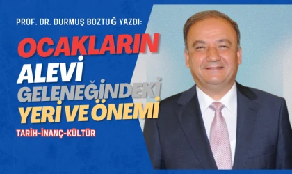 Prof. Dr. Boztuğ yazdı: Alevi ocaklarının Alevi tarih, inanç, kültür geleneğindeki yeri ve önemi