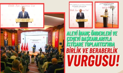 Alevi İnanç Önderleri ve Cemevi Başkanları İstişare Toplantısı'nda Birlik ve Beraberlik Vurgusu