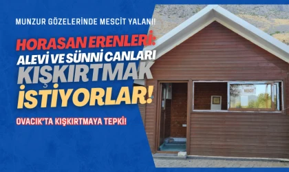 Horasan Erenleri Ovacık’taki kışkırtmaya karşı uyardı