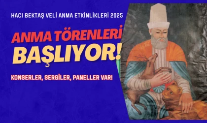 İki ayrı tarihte Hacı Bektaş Veli anma törenleri düzenleniyor