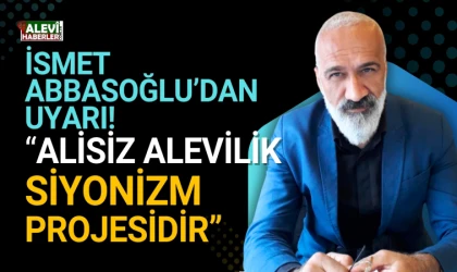 İsmet Abbasoğlu uyardı: Siyonizmin oyunlarına karşı uyanık olalım!