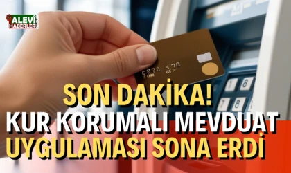 Kur Korumalı Mevduat uygulaması sona erdi
