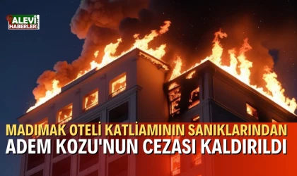 Madımak Oteli katliamının sanıklarından Adem Kozu'nun cezası kaldırıldı