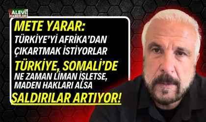Mete Yarar: Türkiye'yi Afrika'dan çıkartmak istiyorlar
