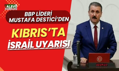 Mustafa Destici: Kıbrıs'ın gerçek sahibi Türklerdir