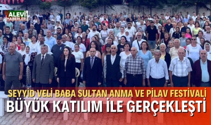Seyyid Veli Baba Sultan Anma ve Pilav Festivali büyük katılım ile düzenlendi