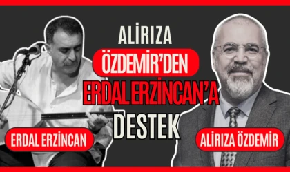 Alirıza Özdemir: Erdal Erzincan bu konuda haklıdır ve kendisine yapılan saldırılar haksızdır