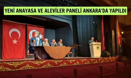 Ankara’da Yeni Anayasa ve Aleviler paneli yapıldı