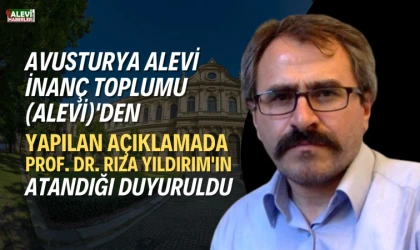 Avusturya Alevi İnanç Toplumu (ALEVİ)'den yapılan açıklamada Prof. Dr. Rıza Yıldırım'ın atandığı duyuruldu
