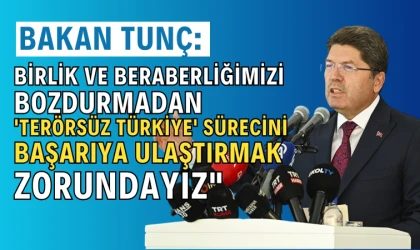 Bakan Tunç'tan "Terörsüz Türkiye" açıklaması