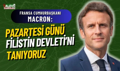Macron: Pazartesi günü Filistin Devleti'ni tanıyoruz