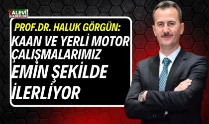 Prof. Dr. Haluk Görgün: KAAN ve yerli motor çalışmalarımız emin şekilde ilerliyor