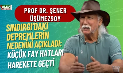 Prof. Dr. Şener Üşümezsoy, Sındırgı’daki depremlerin nedenini açıkladı
