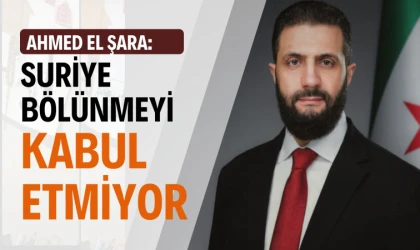 Suriye Cumhurbaşkanı El Şara: Suriye bölünmeyi kabul etmiyor