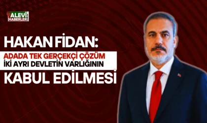 Bakan Fidan: Adada tek gerçekçi çözüm iki ayrı devletin varlığının kabul edilmesi