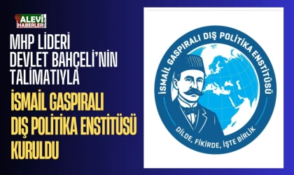 Devlet Bahçeli’nin talimatıyla İsmail Gaspıralı Dış Politika Enstitüsü kuruldu