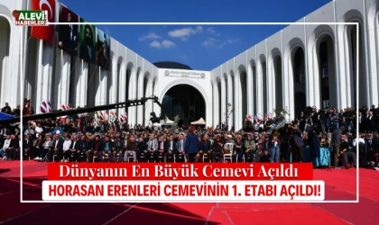 Horasan Erenleri Dergah ve Cemevi’nin birinci etabı açıldı