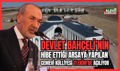 MHP lideri Bahçeli'nin hibe ettiği arsaya yapılan cemevi külliyesi 11 Ekim'de açılıyor