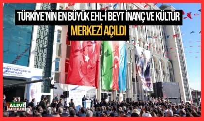 Türkiye’nin en büyük Ehl-i Beyt İnanç ve Kültür Merkezi Zeynebiye açıldı