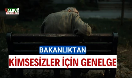Aile ve Sosyal Hizmetler Bakanlığı'ndan kimsesizler için genelge