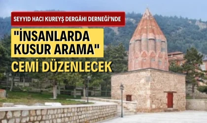 Ankara'da "İnsanlarda Kusur Arama" konulu cem etkinliği düzenlenecek