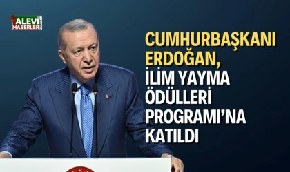 Cumhurbaşkanı Erdoğan, İlim Yayma Ödülleri Programı’na katıldı