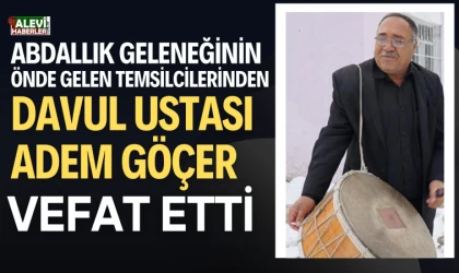 Davul yapım ustası Adem Göçer vefat etti