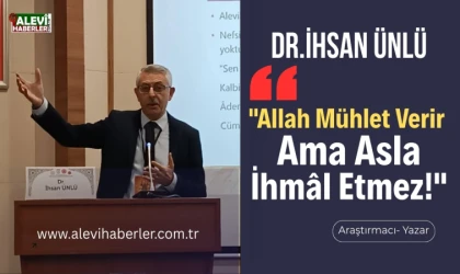 Dr. İhsan Ünlü yazdı: Allah mühlet verir ama asla ihmâl etmez