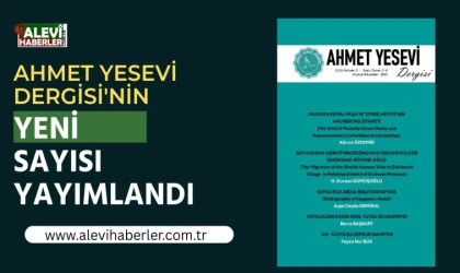Ahmet Yesevi Dergisi'nin yeni sayısı yayımlandı