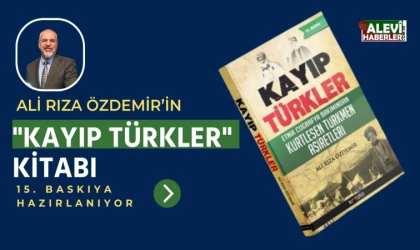 Ali Rıza Özdemir’in "Kayıp Türkler" kitabı 15. baskıya hazırlanıyor
