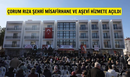 Çorum Rıza Şehri misafirhane ve aşevi hizmete açıldı