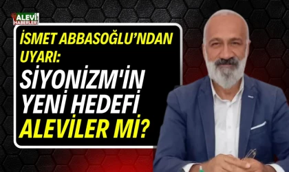 İsmet Abbasoğlu yazdı: Yahudi Aleviler