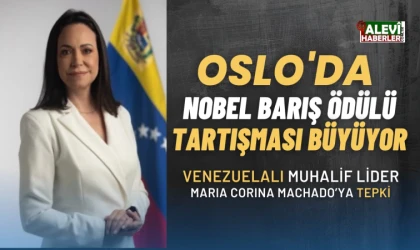 Oslo'da Nobel Barış Ödülü tartışması büyüyor