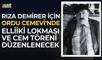 Rıza Demirer için elliikinci lokması ve cem töreni düzenlenecek