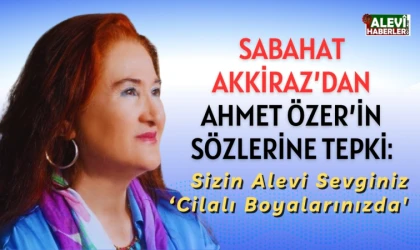 Sabahat Akkiraz'dan Ahmet Özer'in "Çaldıran Savaşı" sözlerine tepki!