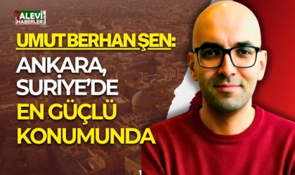 Umut Berhan Şen: Türkiye, Esed sonrası tarihi fırsatın ortasında