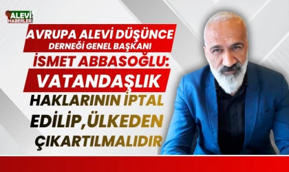 Avrupa Alevi Düşünce Derneği Genel Başkanı İsmet Abbasoğlu'ndan bayrak ve vatandaşlık vurgusu