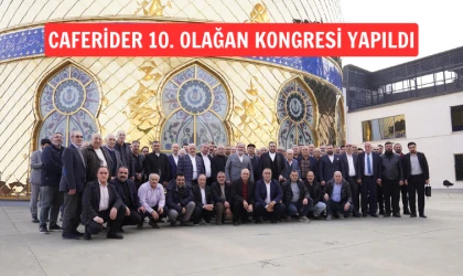 CAFERİDER'in 10. Olağan Kongresi yapıldı