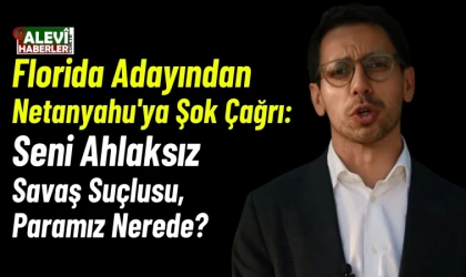 Florida adayından Netanyahu'ya şok çağrı: Seni ahlaksız savaş suçlusu, paramız nerede?