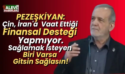Pezeşkiyan'dan Çin ve Rusya'ya sert eleştiri: Vaat edilen finansman gelmedi