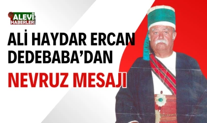 Ali Haydar Ercan Dedebaba'dan Nevruz Bayramı mesajı